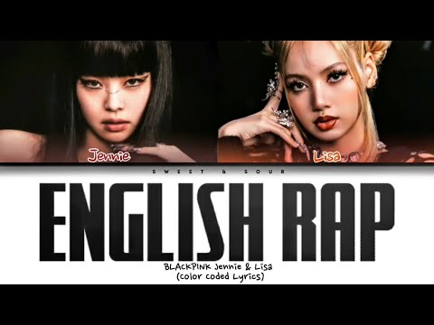 BLACKPINK Jennie & Lisa - ENGLISH RAP Parts (2022 UPDATE) (Color Coded Lyrics)