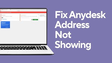 How to Fix Anydesk Address Not Showing Best Method