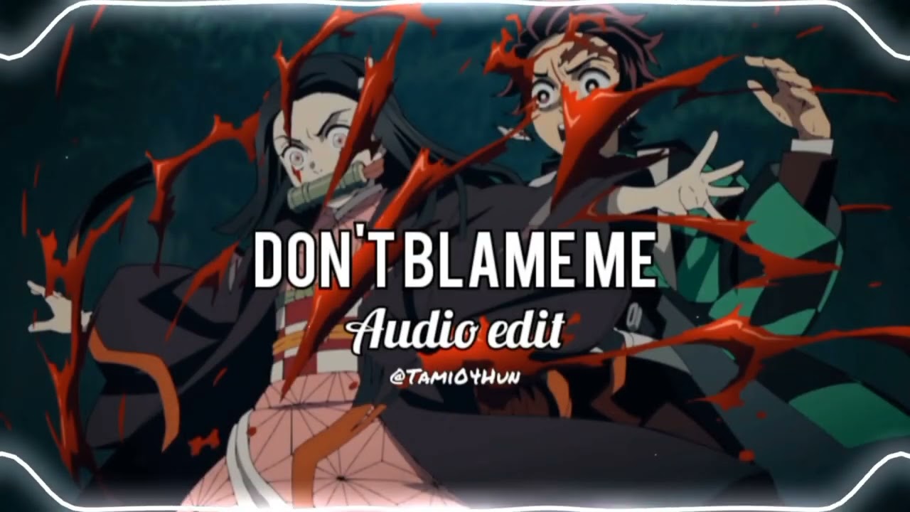 Taylor Swift Dont blame me audio edit