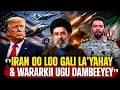 WAR WAYN OO HADA KASOO BAXAY WASAARADDA ARRIMAHA DIBADDA IRAN 