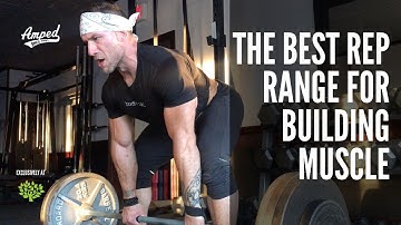The Best Rep Range For Building Muscle