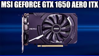 Видеокарта MSI GeForce GTX 1650 AERO ITX (OC, D6, D6 OC)