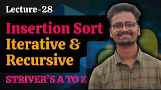 L28- Insertion Sort | Cracking/Solving Striver's AtoZ Sheet using Python | Saurabh Mishra