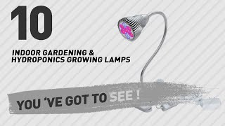 Top 10 Indoor Gardening & Hydroponics Growing Lamps // New & Popular 2017 For More Details about these Indoor Gardening & 