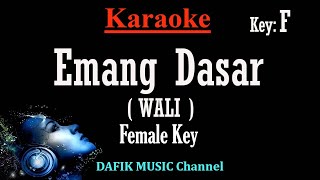 Emang Dasar (Karaoke) Wali Nada wanita/ Cewek/ female key F