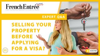 Should we sell our US property before applying for our French visa?