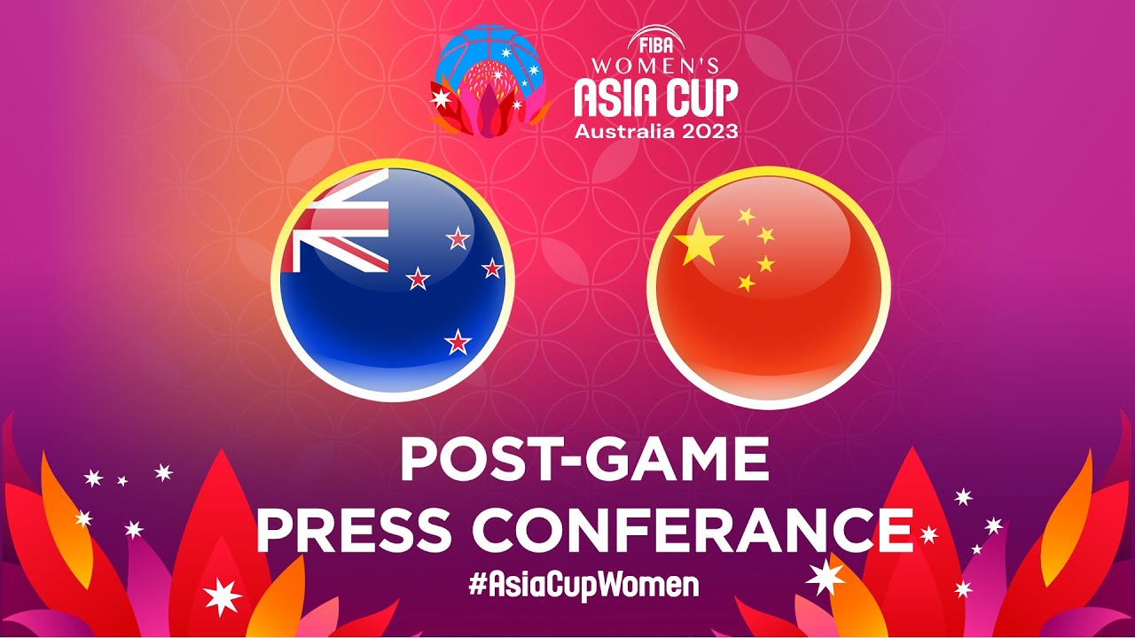 New Zealand v China - Press Conference FIBA Womens Asia Cup 2023 - FIBA Womens Asia Cup Division A 2023