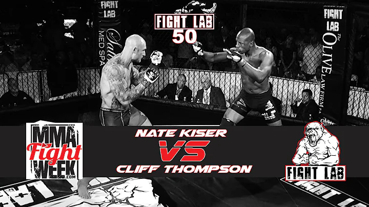 Fight Lab 50,  Nate Kiser, VS, Cliff Thompson, MMA...