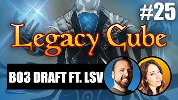 Legacy Cube Draft #25 featuring LSV | MTGO