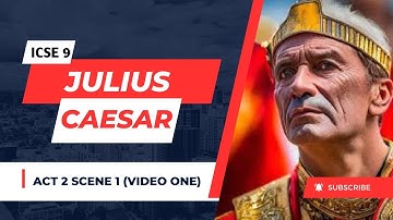 Julius Caesar Act 2 Scene 1 (Explanation Video One) | ICSE Class 9 | Explained in Hindi | SWS