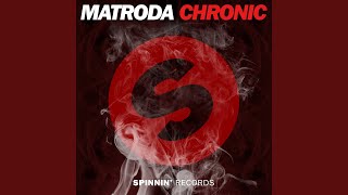 Video thumbnail of "Matroda - Chronic (Extended Mix)"