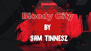 Sam Tinnesz - Bloody City [Sub Español] Resimi