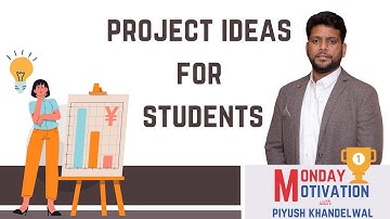 Best Project Ideas for Students | Monday Motivation with Piyush Khandelwal