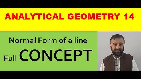 Normal Form of a line || ANALYTICAL GEOMETRY 14 || in URDU/HINDI