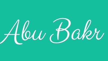 Learn how to Sign the Name Abu Bakr Stylishly in Cursive Writing