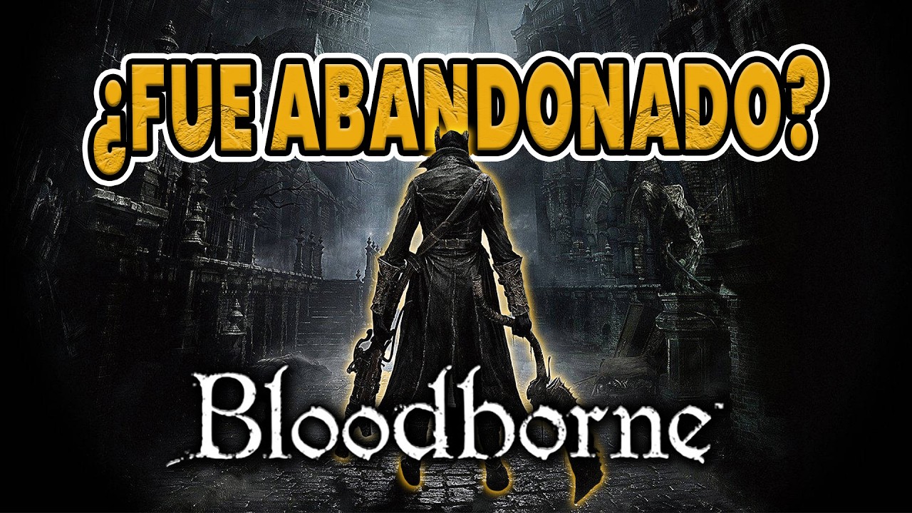 La situación de BLOODBORNE explicada