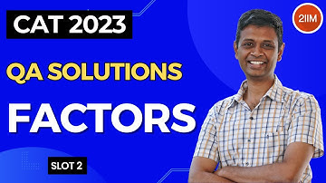 CAT 2023 Slot 2 | Factors | 2IIM CAT Prep | CAT 2024