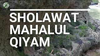 Download Lagu SHOLAWAT MAHALUL QIYAM RELAKSASI MENYEJUKKAN HATI MP3