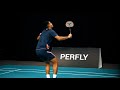 Perfly  badminton explications  comment faire un dgagement au badminton
