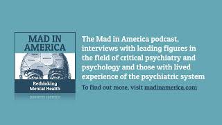 Robert Whitaker Answers Reader Questions on Mad in America, the Biopsychosocial Model, and...