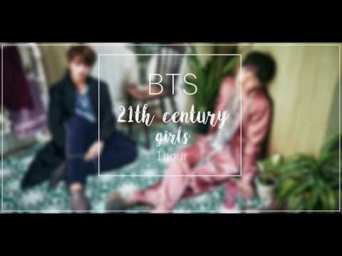 Bts - 21st century girl [ 1 hour ]