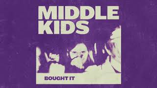 Middle Kids - Bought It (Official Audio) chords