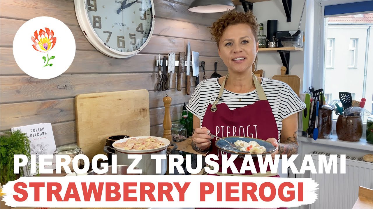 Polish pierogi - STRAWBERRY PIEROGI - how to make Polish food. | Polish Your Kitchen