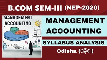 Syllabus Analysis :+3 Management Accounting ll B.Com Sem-3 Core I.7 (NEP-2020) Odisha ll