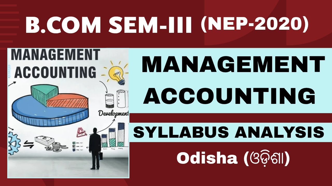 Syllabus Analysis :+3 Management Accounting ll B.Com Sem-3 Core I.7 (NEP-2020) Odisha ll