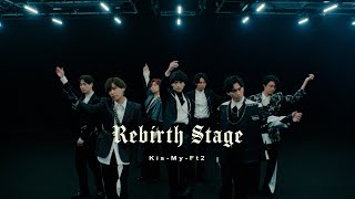 Kis-My-Ft2 /「Rebirth Stage」Music Video