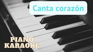 Video thumbnail of "Karaoke con piano - Alejandro Fernandez - Canta Corazón (TONO ORIGINAL)"