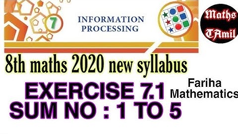 8TH MATHS EXERCISE 7.1 SUM NO 1 to 5/ INFORMATION PROCESSING/SAMACHEERKALVI 2020/FARIHAMATHEMATICS