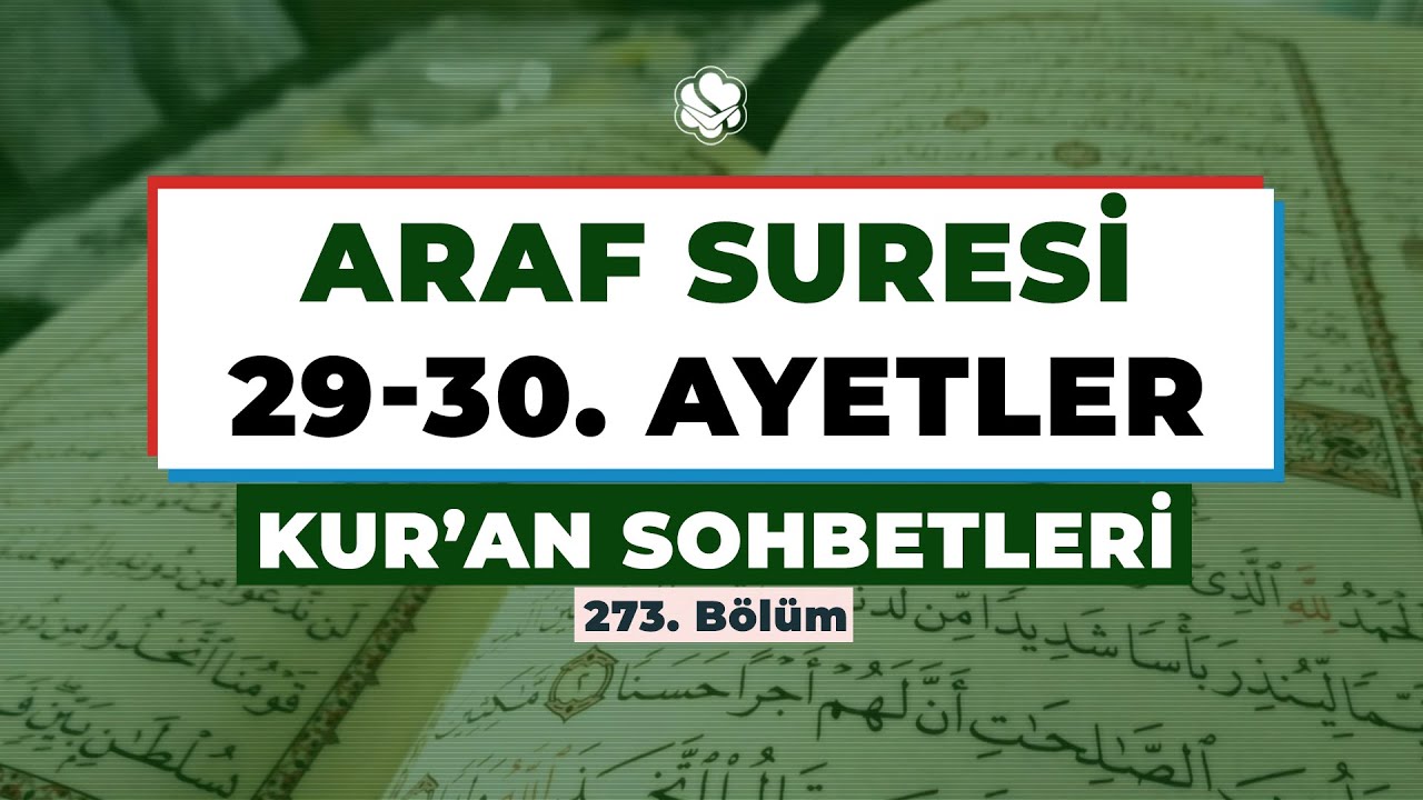 ARAF SURESİ 29-30. AYETLER | Kur'an Sohbetleri