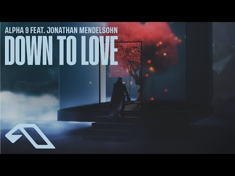 ALPHA 9 feat. Jonathan Mendelsohn - Down to Love (@ARTY)