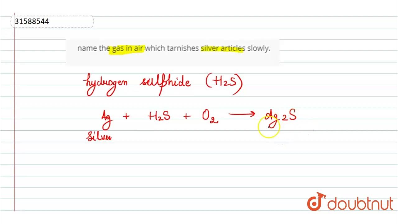 name the gas in air which tarnishes silver articles slowly. YouTube