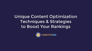 Unique Content Optimization Techniques & Strategies to Boost Your Rankings