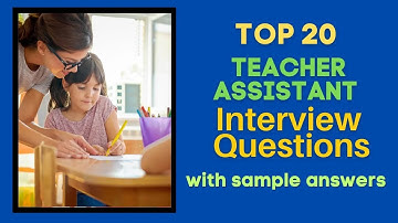 Teacher Assistant Interview Questions and Answers for 2025