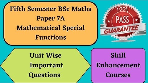 Degree 5th sem maths paper 7A important questions *Mathematical Special Functions* #bscmaths #sem5