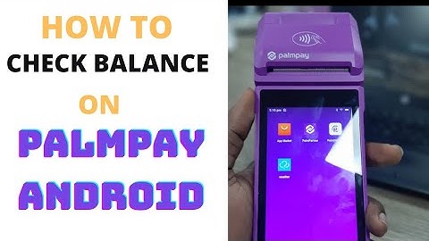 How to check customer ATM balance on Palmpay Android POS