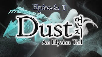 Dust An Elysian Tail Episode 1 Arise Dust