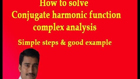 How to solve Conjugate harmonic function complex analysis good example 1