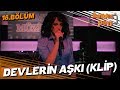 Kardeş Payı 18.Bölüm - Feyyza’nın yorumuyla : Devlerin Aşkı!