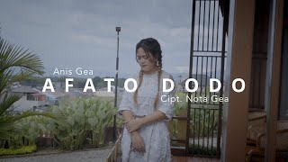 Anis Gea - Afato Dodo || Official Music Video || Lagu Nias Terbaru 2025