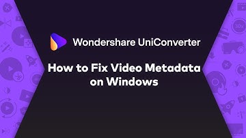 How to Fix Video Metadata  - Wondershare UniConverter (Win) User Guide