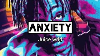 Juice wrld_Anxiety lyrics