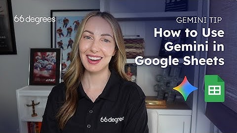 How to use Gemini in Google Sheets | 66degrees