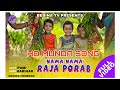 Nama nama raja porob  ho munda special raja song  pramiladidi  harihar  bebina tv