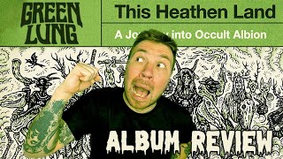 GREEN LUNG - &#39;This Heathen Land&#39; - Album Review