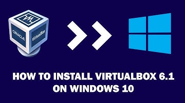 How to install Oracle VirtualBox 6.1 on Windows 10