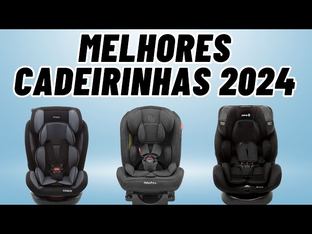 3 melhores cadeirinhas de bebê para auto em 2024 / Qual é a Melhor Cadeira  de Carro? 